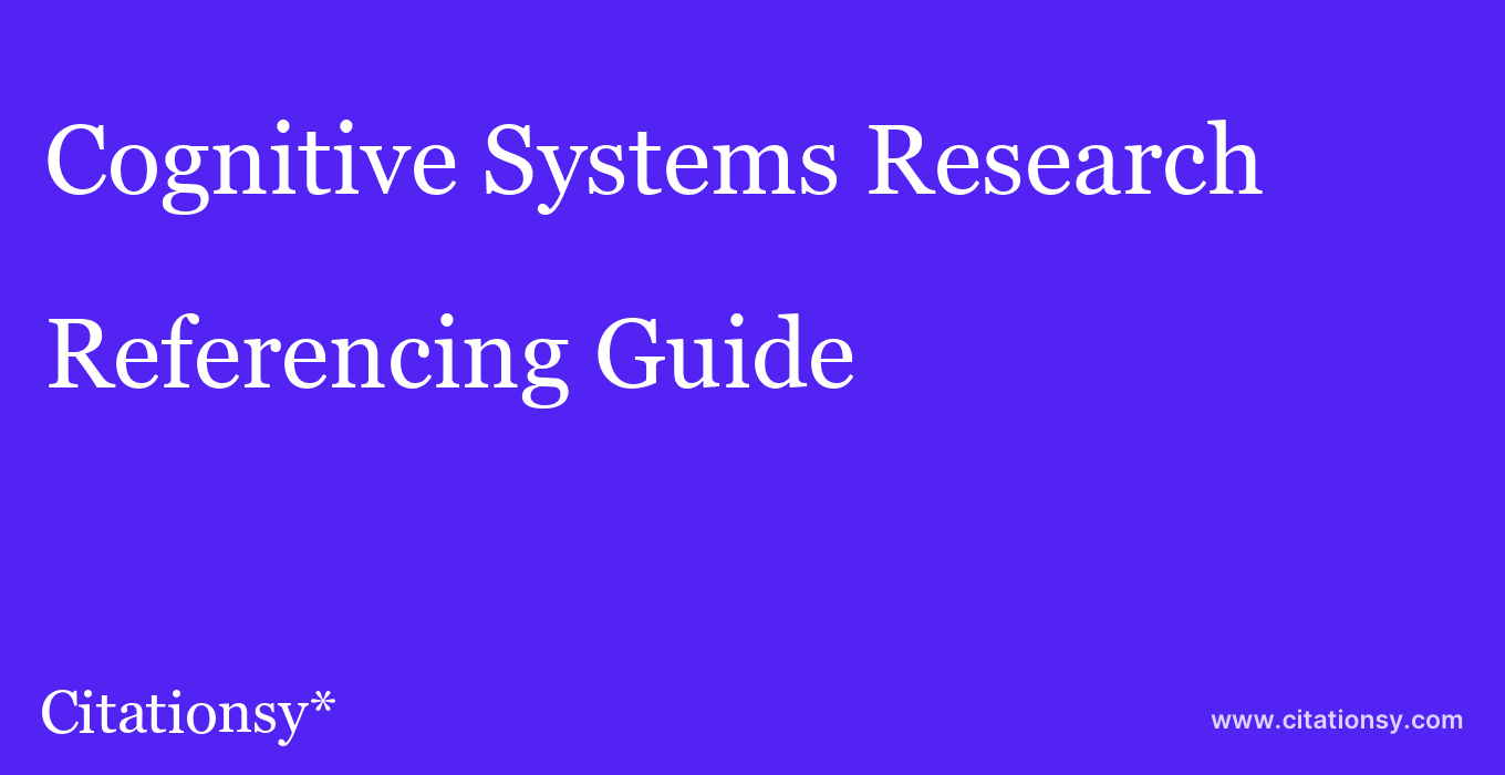 cite Cognitive Systems Research  — Referencing Guide